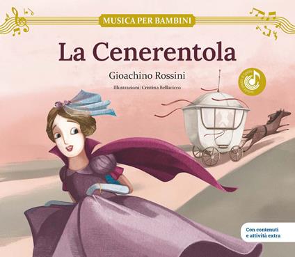 La Cenerentola. Gioachino Rossini. Con contenuti e attività extra. Ediz. a colori - copertina