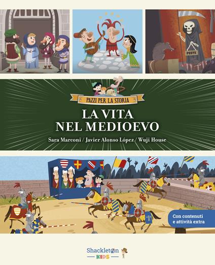 La vita nel Medioevo. Con contenuti e attività extra. Ediz. a colori - Sara Marconi,Javier Alonso López - copertina