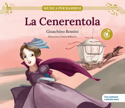 La Cenerentola. Gioachino Rossini - Cristina Bellacicco - ebook