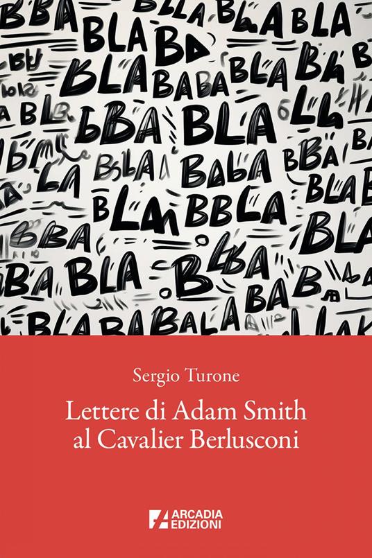 Lettere di Adam Smith al cavalier Berlusconi - Sergio Turone - ebook