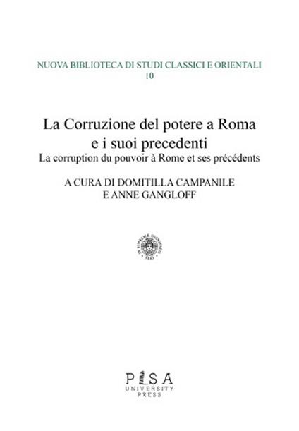 La corruzione del potere a Roma e i suoi precedenti-La corruption du pouvoir à rome et ses précédents. Ediz. bilingue - copertina