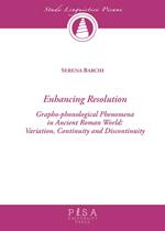 Enchancing resolution. Grapho-phonological phenomena in ancient roman world: variation, continuity, and discontinuity