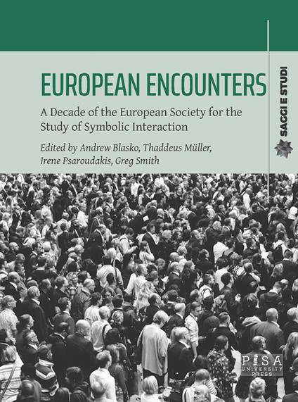European encounters. A decade of the European Society for the study of symbolic interaction - copertina