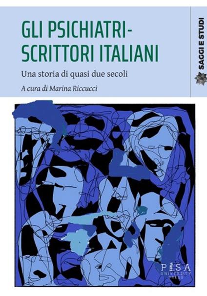 Gli psichiatri-scrittori italiani. Una storia di quasi due secoli - copertina
