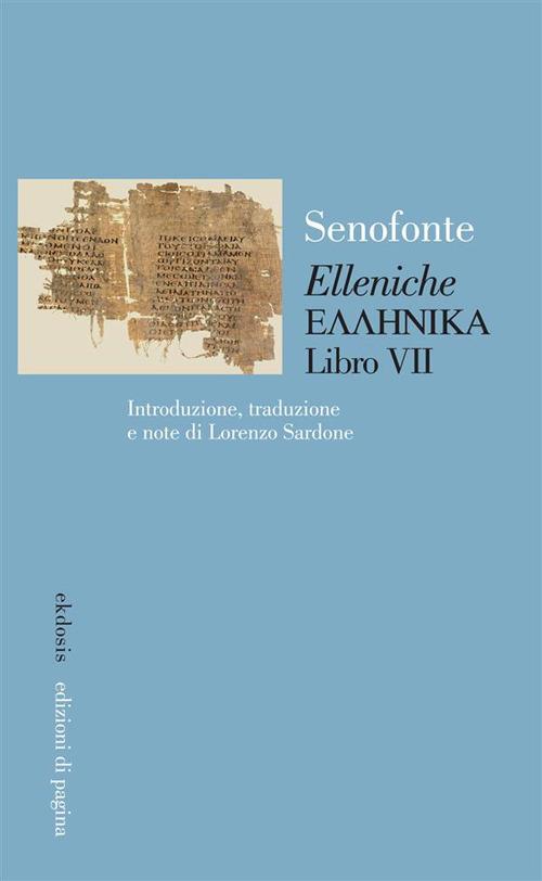 «Elleniche». Testo greco a fronte. Vol. 7 - Senofonte - copertina