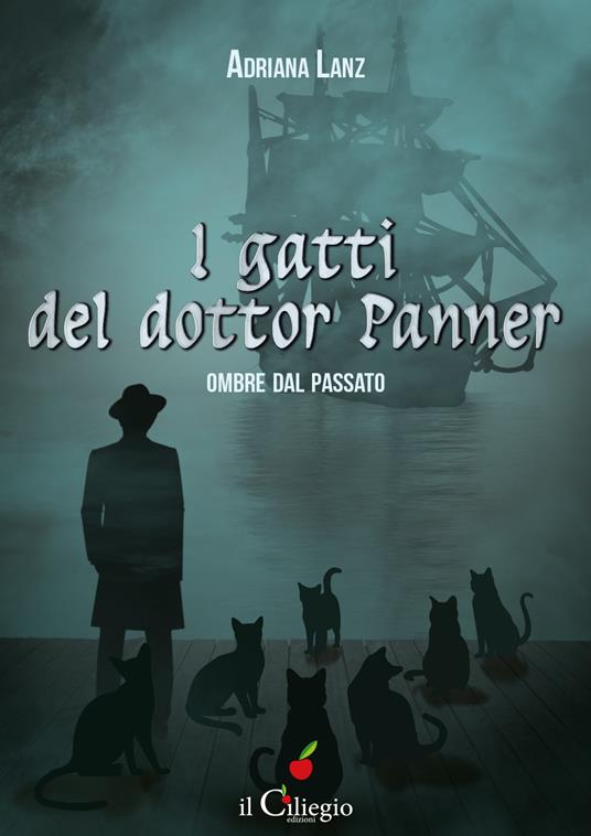 Ombre del passato. I gatti del dottor Panner - Adriana Lanz - copertina