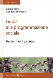 Libro Guida alla programmazione sociale. Teorie, pratiche e contesti Giorgio Merlo Gianfranco Bordone