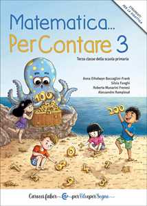Libro Matematica… PerContare 3. Terza classe della scuola primaria Alessandro Ramploud Anna Ethelwyn Baccaglini-Frank Silvia Funghi
