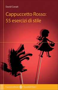 Libro Cappuccetto Rosso: 55 esercizi di stile David Conati