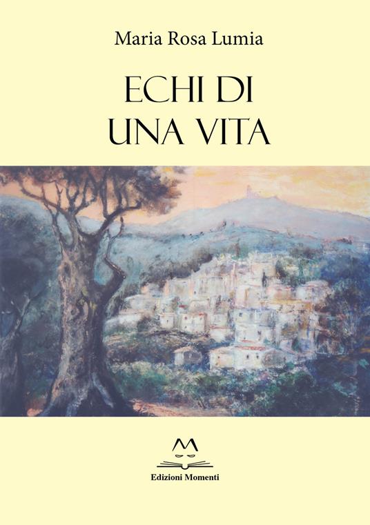 Echi di una vita - Maria Rosa Lumia - copertina
