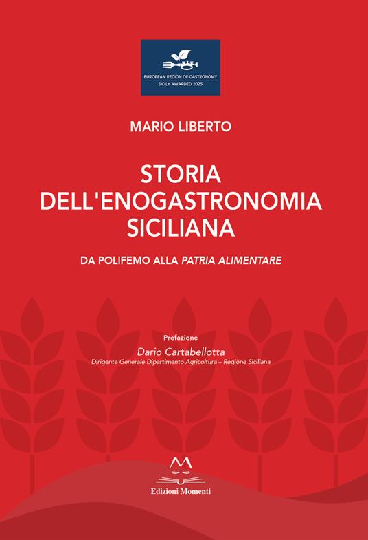 Storia dell'enogastronomia siciliana. Da Polifemo alla Patria alimentare - Mario Liberto - copertina