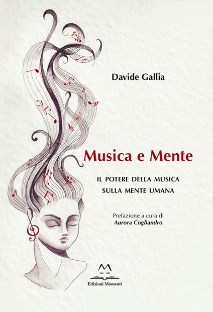 Musica e mente. Il potere della musica sulla mente umana - Davide Gallia - copertina