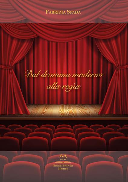 Dal dramma moderno alla regìa - Fabrizia Spada - copertina