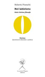 Nel labirinto. Italo Calvino filosofo