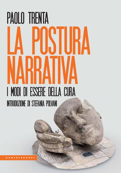 La postura narrativa. I modi di essere della cura - Paolo Trenta - copertina