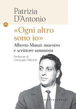 «Ogni altro sono io». Alberto Manzi: maestro e scrittore umanista