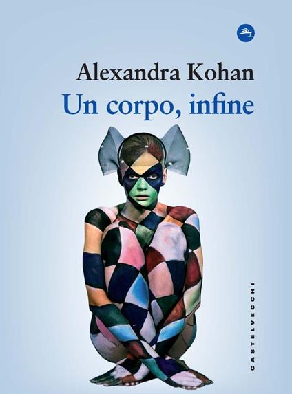 Un corpo, infine - Alexandra Kohan - copertina