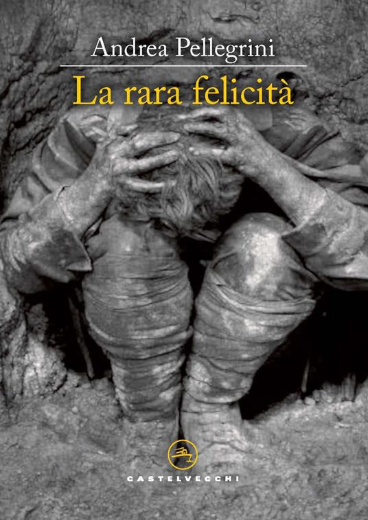 La rara felicità. Ungaretti in trincea - Andrea Pellegrini - copertina