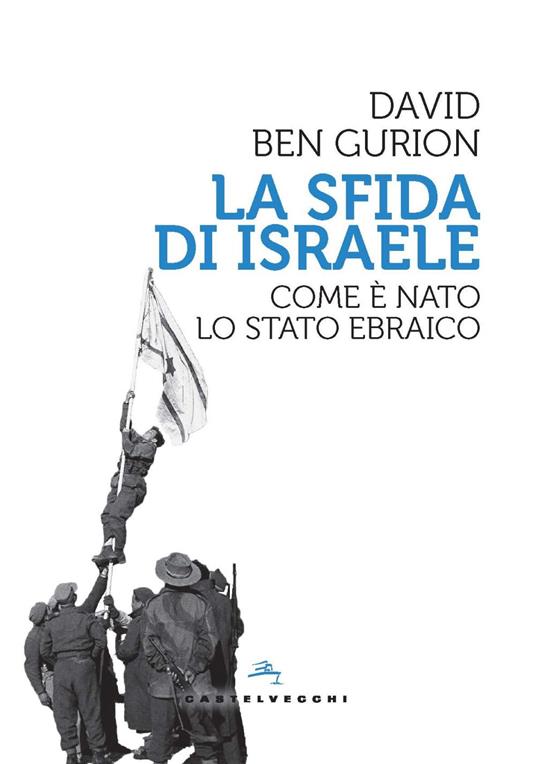 La sfida di Israele. Come è nato lo Stato ebraico - David Ben Gurion - copertina