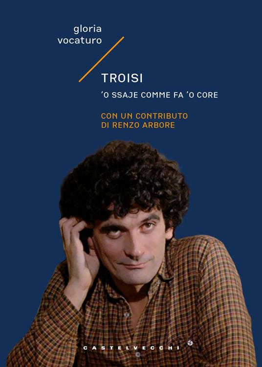 Troisi. 'O ssaje comme fa 'o core - Gloria Vocaturo - copertina