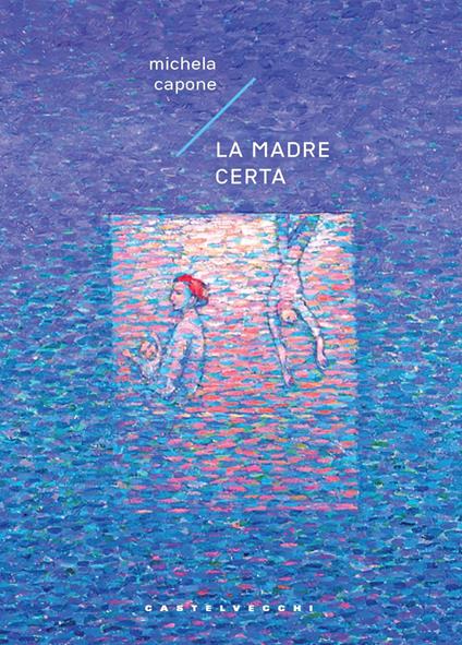 La madre certa - Michela Capone - copertina