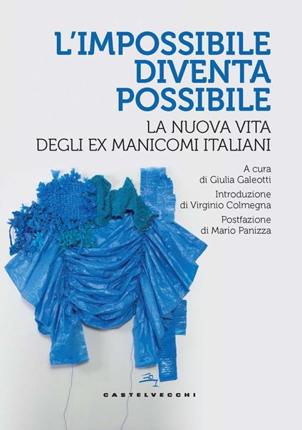 L'impossibile diventa possibile. La nuova vita degli ex manicomi italiani - copertina