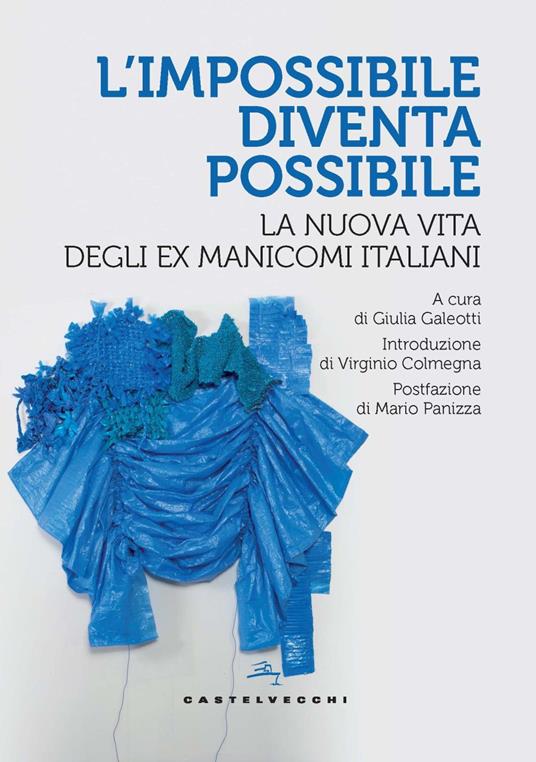 L'impossibile diventa possibile. La nuova vita degli ex manicomi italiani - copertina