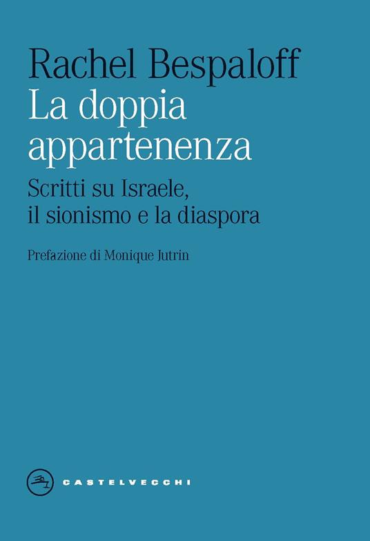La doppia appartenenza. Scritti su Israele, il sionismo e la diaspora - Rachel Bespaloff - copertina