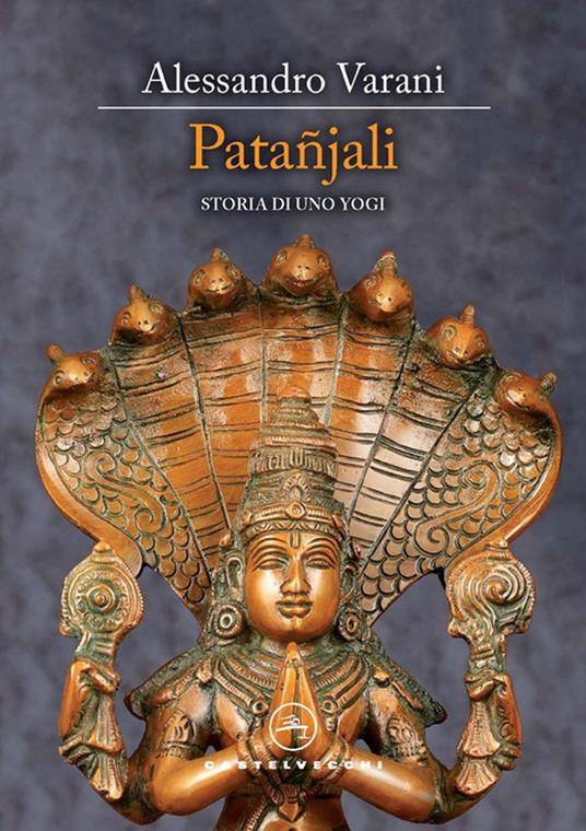 Patañjali. Storia di uno yogi - Alessandro Varani - copertina