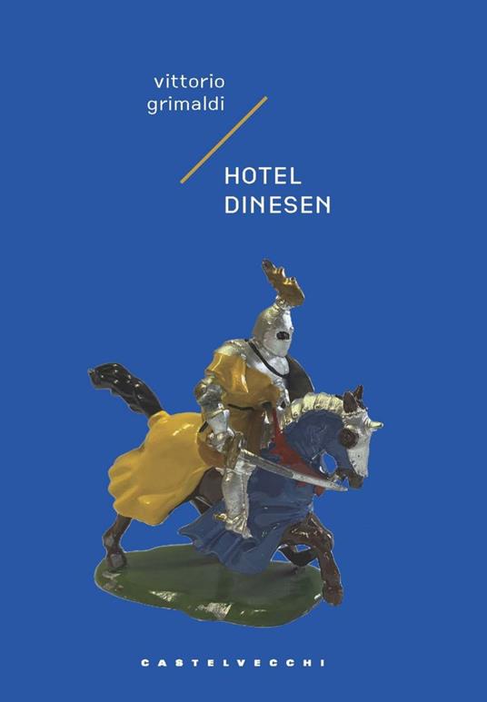 Hotel Dinesen. Storia di un intrigo mortale ma poco serio - Vittorio Grimaldi - ebook