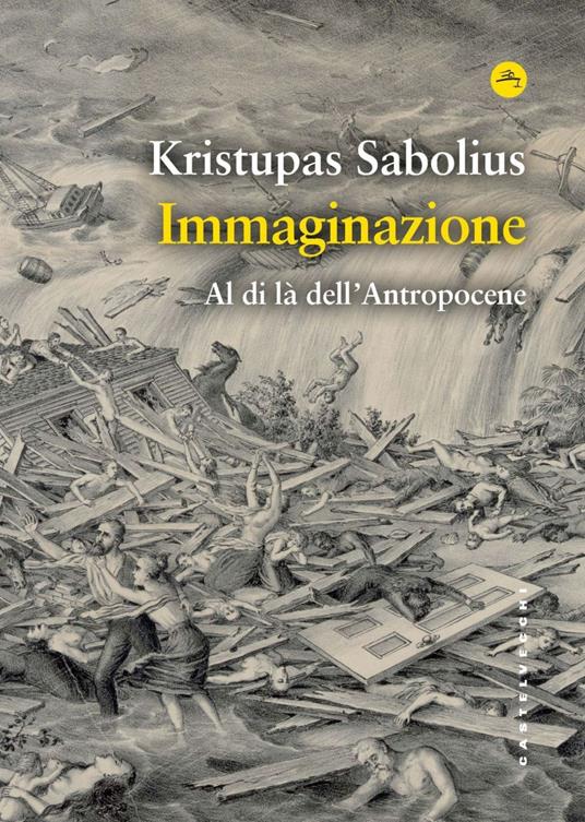 Immaginazione. Al di là dell'Antropocene - Kristupas Sabolius,Serena Parisi - ebook