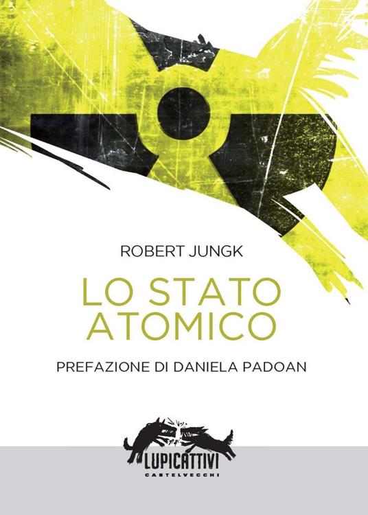 Lo stato atomico - Robert Jungk - ebook