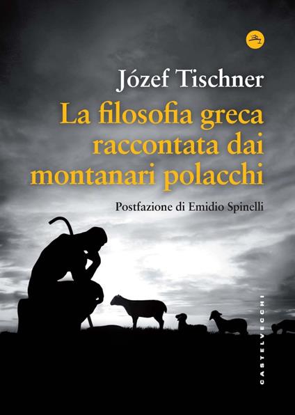 La filosofia greca raccontata dai montanari polacchi - Józef Tischner,Tadeusz M. Sierotowicz - ebook