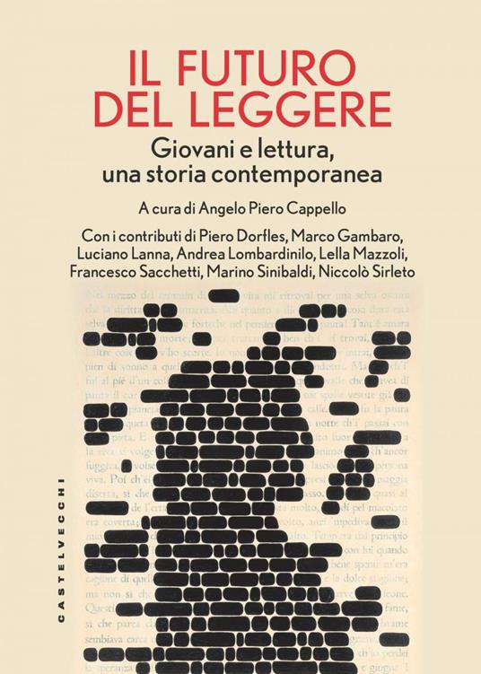 il futuro del leggere. Giovani e lettura, una storia contemporanea - Angelo Piero Cappello - ebook