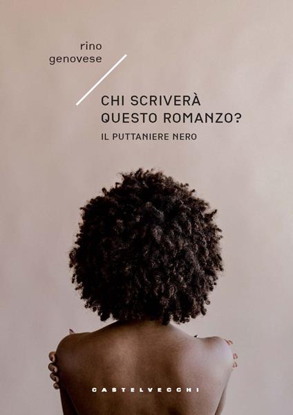Chi scriverà questo romanzo? Il Puttaniere nero - Rino Genovese - copertina