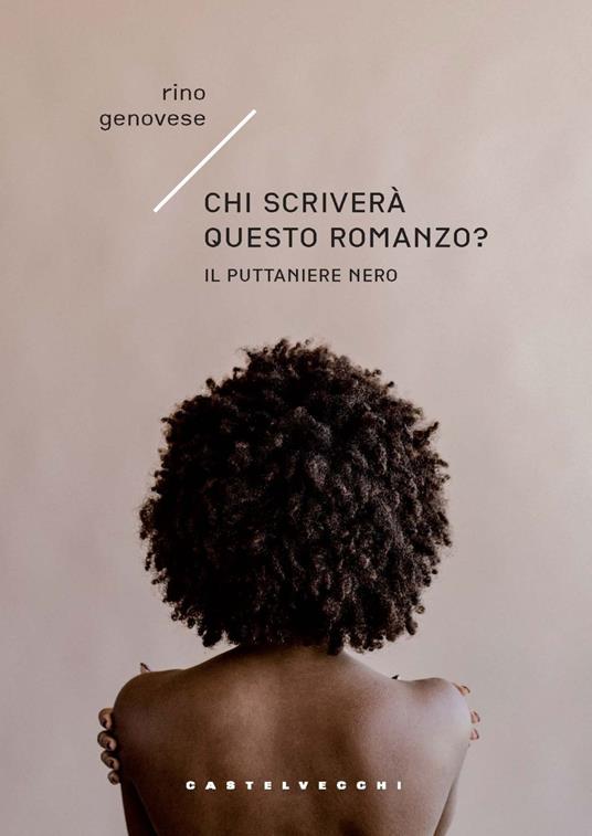 Chi scriverà questo romanzo? Il Puttaniere nero - Rino Genovese - copertina
