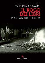Il rogo dei libri. Una tragedia tedesca