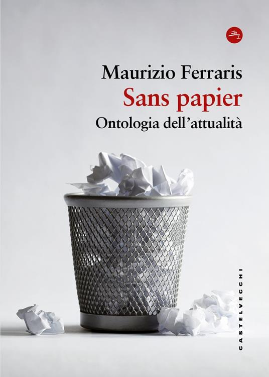 Sans papier. Ontologia dell'attualità - Maurizio Ferraris - copertina