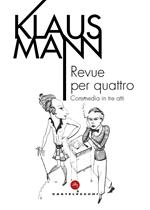 Revue per quattro. Commedia in tre atti