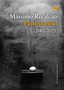 Libro Passe-partout (2002-2025) Massimo Recalcati