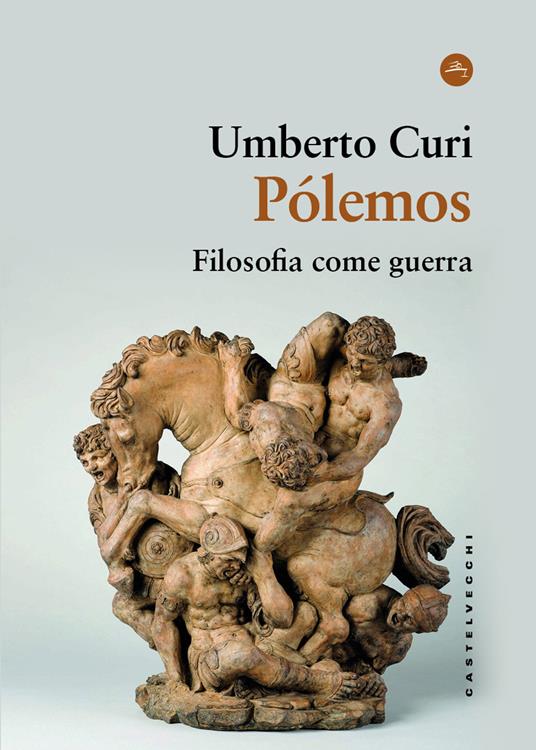 Pólemos. Filosofia come guerra - Umberto Curi - copertina