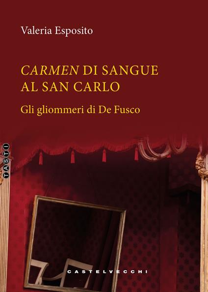 Carmen di sangue al San Carlo - Valeria Esposito - copertina