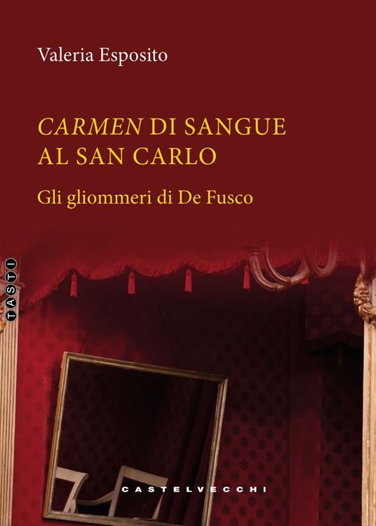 Carmen di sangue al San Carlo - Valeria Esposito - copertina