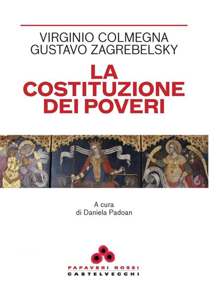 La Costituzione dei poveri - Virginio Colmegna,Gustavo Zagrebelsky,Daniela Padoan - ebook