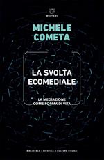 La svolta ecomediale. La mediazione come forma di vita