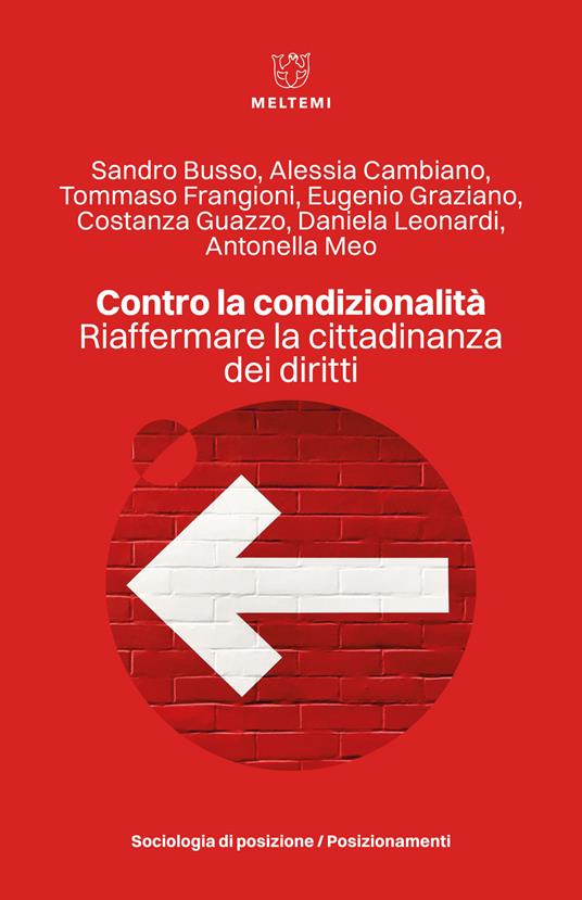 Contro la condizionalità. Riaffermare la cittadinanza dei diritti - Sandro Busso,Alessia Cambiano,Tommaso Frangioni - copertina
