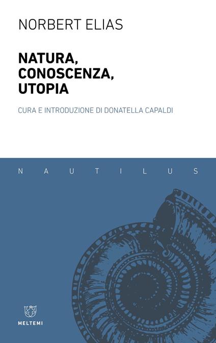 Natura, conoscenza, utopia - Norbert Elias - copertina