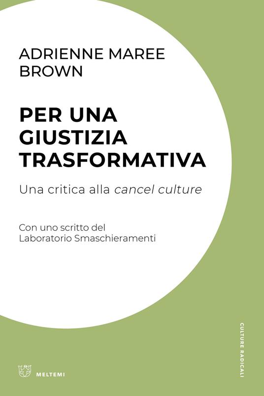 Per una giustizia trasformativa. Una critica alla cancel culture - adrienne maree brown - copertina