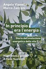 In principio era l'energia. Storia dell'evoluzione energetica della vita