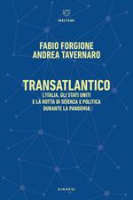 Transatlantico. L’Italia, gli Stati Uniti e la rotta di scienza e politica durante la pandemia